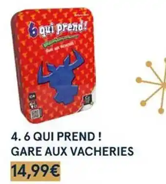 Monoprix 6 qui prend ! gare aux vacheries offre