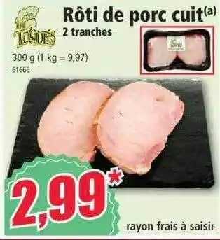 Norma Rôti de porc cuit 2 tranches toques offre