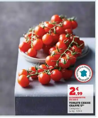 Super U Tomate cerise grappe u offre