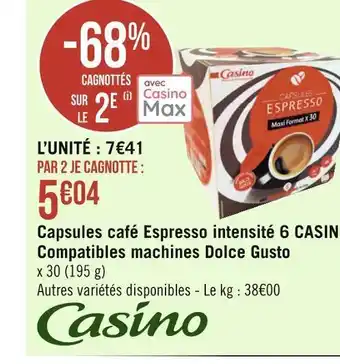 Géant Casino Casino capsules café espresso intensité 6 compatibles machines dolce gusto offre