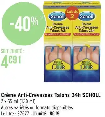 Géant Casino Scholl crème anti-crevasses talons 24h offre