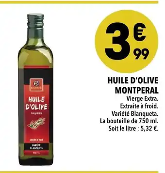 Supeco Huile d'olive montperal offre