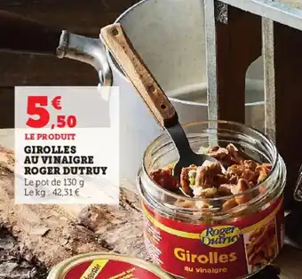 Super U Girolles au vinaigre roger dutruy offre