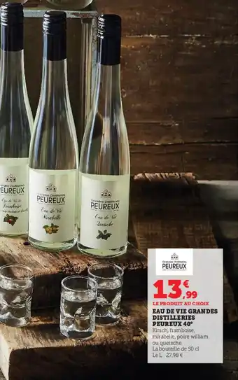 Super U Eau de vie grandes distilleries peureux 40 offre