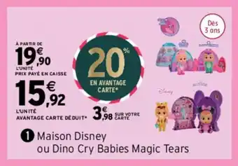 Intermarché Maison disney ou dino cry babies magic tears offre