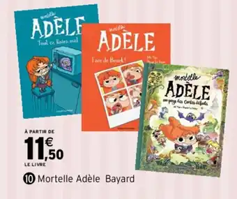 Intermarché Mortelle adèle bayard offre