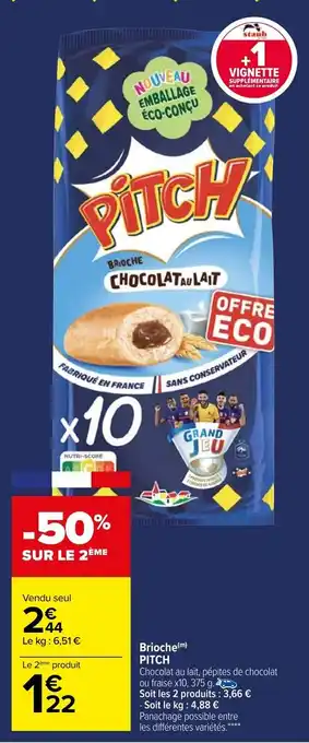 Carrefour Brioche PITCH offre