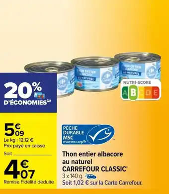 Carrefour Thon entier albacore au naturel CARREFOUR CLASSIC offre