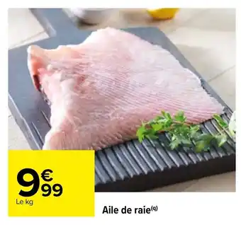 Carrefour Aile de raie offre