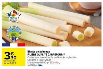 Carrefour Blancs de poireaux filiere qualite carrefour offre
