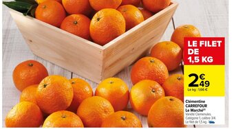 Carrefour Clementine Carrefour Le Marche offre