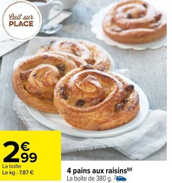 Carrefour 4 Pains Aux Raisins offre