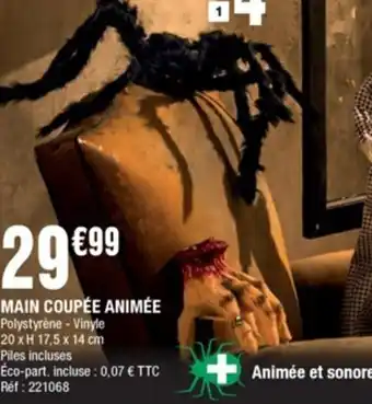 La Foir'Fouille Main Coupée Animée offre