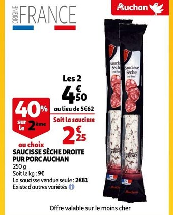 Auchan Saucisse Seche Droite Pur Porc Auchan offre