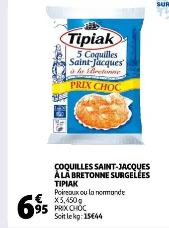 Auchan Coquilles Saint-Jacques a La Bretonne Surgelées Tipiak offre