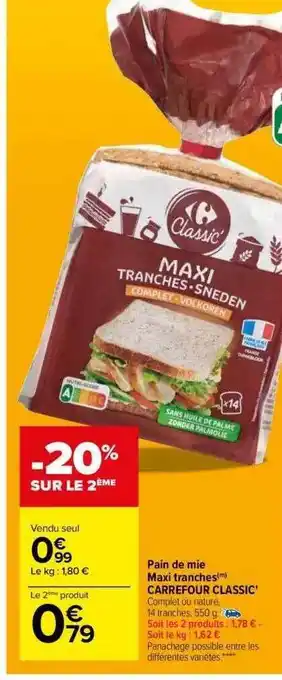 Carrefour Pain de mie maxi tranches carrefour classic' offre