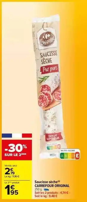 Carrefour Saucisse sèche carrefour original offre