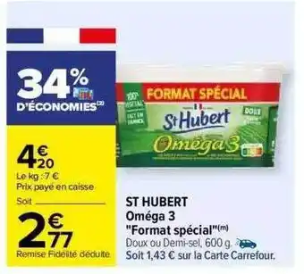 Carrefour St hubert oméga 3 offre