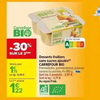 Carrefour Desserts fruitiers sans sucres ajoutés carrefour bio offre