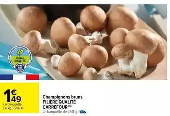Carrefour Champignons bruns filière qualité carrefour offre