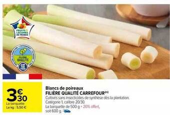 Carrefour Blancs de poireaux filière qualité carrefour offre