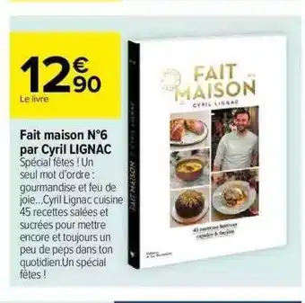Carrefour Fait maison n°6 par cyril lignac offre