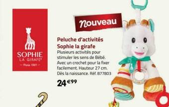 La Grande Récré Peluche d'activités sophie la girafe offre