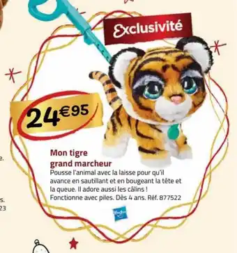La Grande Récré Mon tigre grand marcheur hasbro offre