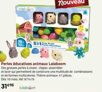 La Grande Récré Perles éducatives animaux lalaboom offre