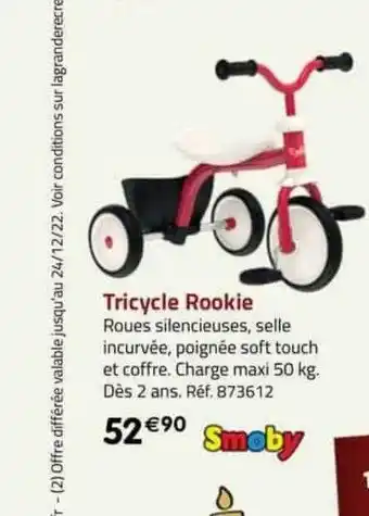La Grande Récré Tricycle rookie smoby offre
