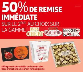 Auchan Supermarché Mon cheri / rafaello / ferrero rocher 50% de remise immédiate sur le 2ème au choix sur la gamme mon cheri, rafaello, ferrero offre