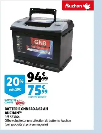 Auchan Batterie GN8 540 A 62ah Auchan offre