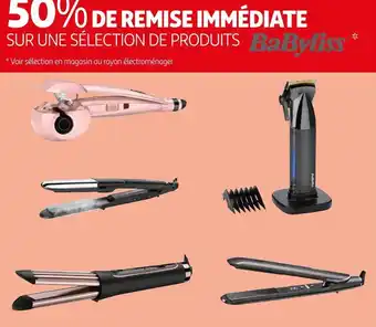 Auchan Babyliss 50% de remise immédiate sur une sélection de produits babyliss offre