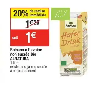 Cora x Carrefour Boisson A L'Avoine Non Sucree Bio Alnatura offre