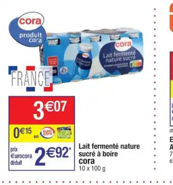 Cora x Carrefour Lait Fermente Nature Sucre A Boire Cora offre