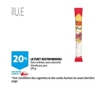 Auchan Le Fuet Justin Bridou offre