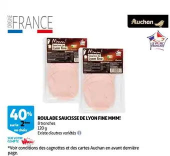 Auchan Roulade Saucisse de Lyon Fine MMM offre