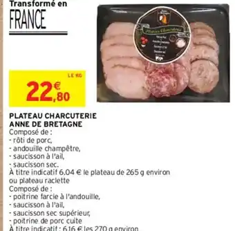 Intermarché Hyper Plateau Charcuterie Anne de Bretagne offre