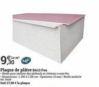 Espace emeraude Plaque de plâtre ba13 feu offre