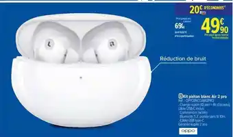 Carrefour Kit piéton blanc air 2 pro oppo offre