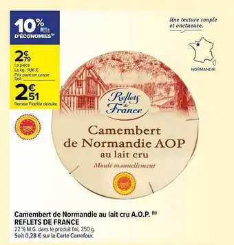 Carrefour Contact Camembert de normandie au lait cru a.o.p. refelts de france offre