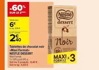Carrefour Contact Tablettes de chocolat noir «maxi format» nestlé dessert offre