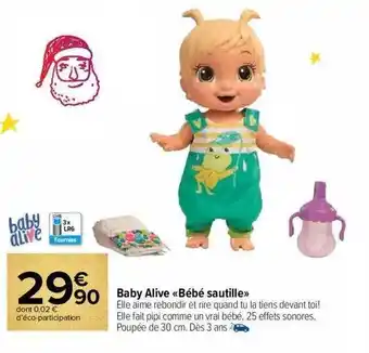 Carrefour Market Baby alive «bébé sautille» offre