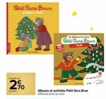Carrefour Market Albums et activités petit ours brun offre