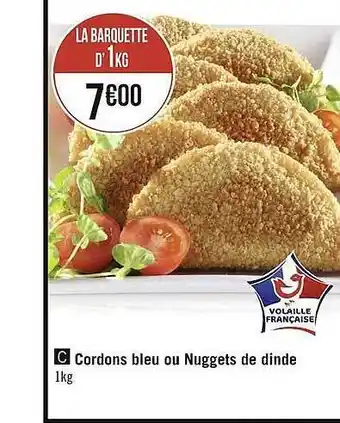 Géant Casino Cordons bleu ou nuggets de dinde offre