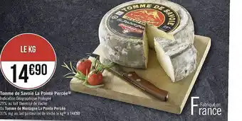 Géant Casino Tomme de savoie la pointé percée ou tomme de montagne la pointe percée offre