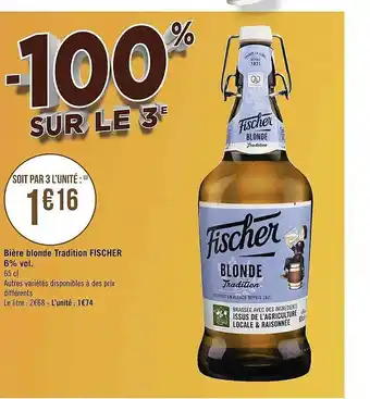 Géant Casino Bière blonde tradition fischer 6% vol. offre
