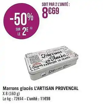 Géant Casino Marrons glacés l'artisan provençale offre