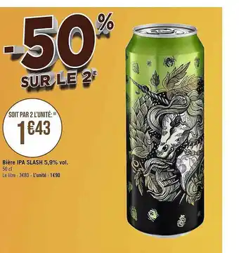 Géant Casino Bière ipa slash 5,9% vol. offre
