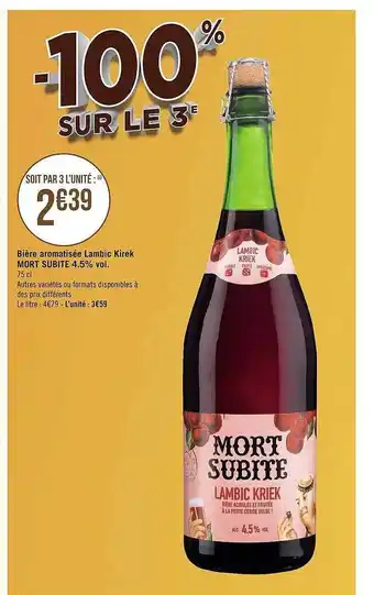 Géant Casino Bière aromatisée lambic kirek mort subite 4.5% vol. offre